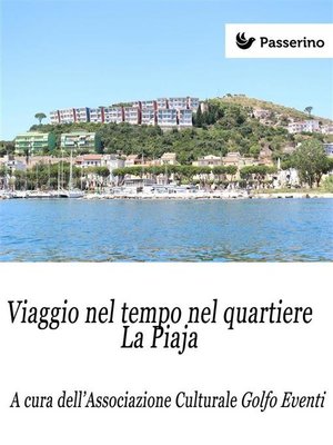 cover image of Viaggio nel tempo nel quartiere La Piaja